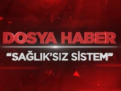 “SAĞLIK”SIZ SİSTEM